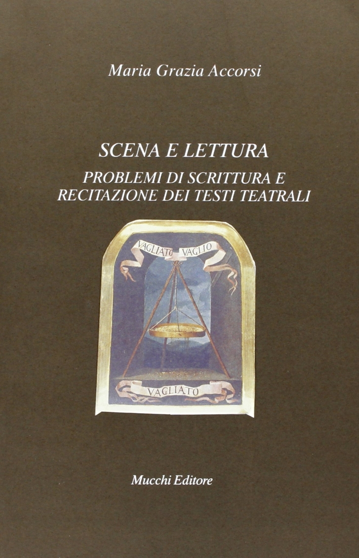 Scena e lettura. Problemi di scrittura e recitazione dei testi teatrali