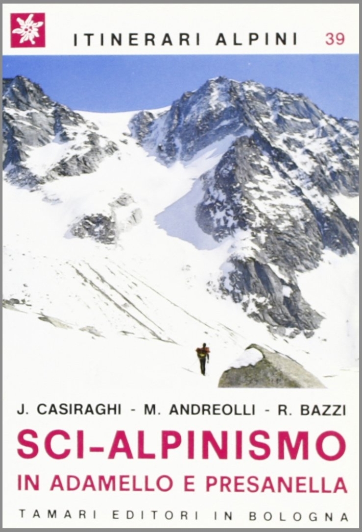 Sci-alpinismo in Adamello e Presanella Sci-alpinismo in Adamello e Presanella