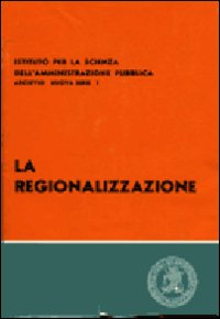 La regionalizzazione La regionalizzazione