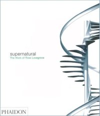 Supernatural. The work of Ross Lovegrove