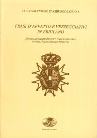 Frasi d'affetto e vezzeggiativi in friulano, tedesco e italiano
