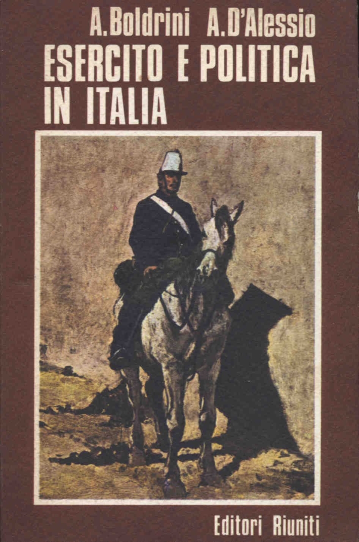 Esercito e politica in Italia Esercito e politica in Italia