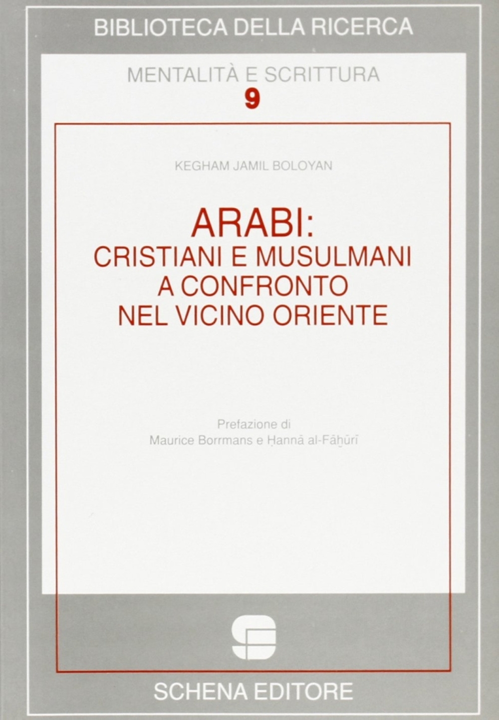 Arabi: cristiani e musulmani a confronto nel Vicino Oriente Arabi: cristiani e musulmani a confronto nel Vicino Oriente