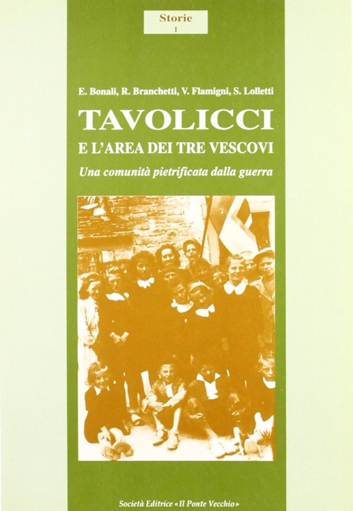 Tavolicci e l'area dei Tre Vescovi. Una comunità pietrificata dalla guerra Tavolicci e l'area dei Tre Vescovi. Una comunità pietrificata dalla guerra