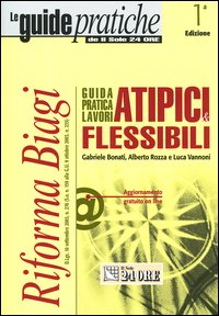 Guida pratica lavori atipici & flessibili Guida pratica lavori atipici & flessibili