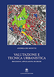 Valutazione e tecnica urbanistica. Riflessioni, applicazioni, ricerche