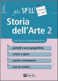 Storia dell'arte. Vol. 2: Dal Gotico al Neoclassicismo