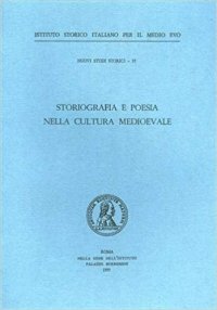 Storiografia e poesia nella cultura medievale