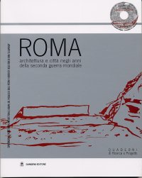 Roma. Architettura e città negli anni della seconda guerra mondiale