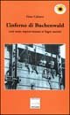 L'inferno di Buchenwald. Così sono sopravvissuto ai lager nazisti