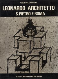 Leonardo architetto. San Pietro e Roma