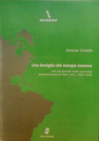 Una famiglia che mangia insieme. Cibo ed etnicità nella comunità italoamericana di New York 1920-1940