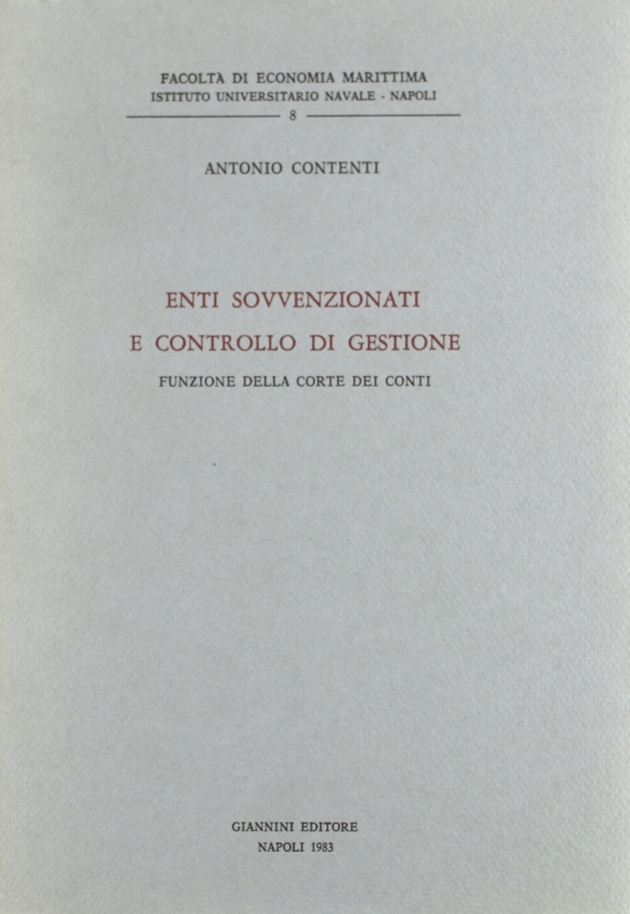 Enti sovvenzionati e controllo di gestione. Funzione della Corte dei Conti Enti sovvenzionati e controllo di gestione. Funzione della Corte dei Conti