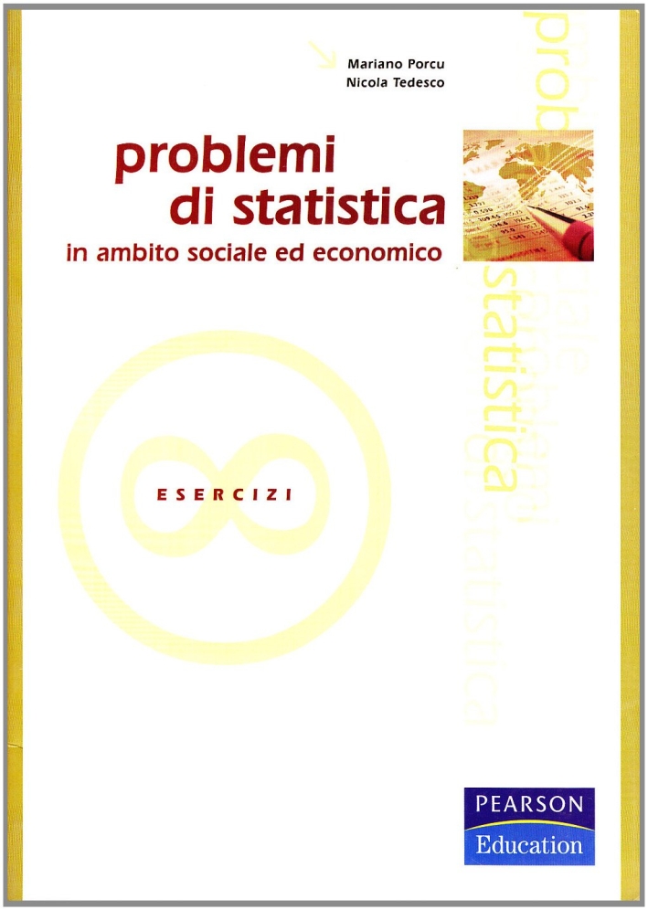 Problemi di statistica in ambito sociale ed economico. Problemi di statistica in ambito sociale ed economico.