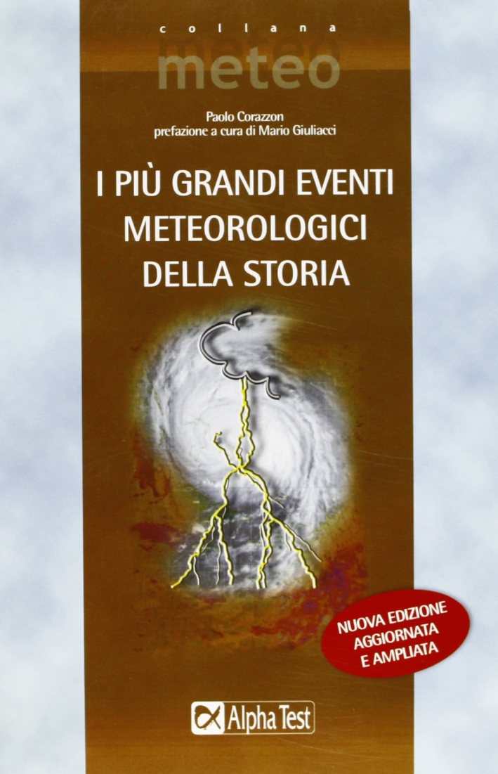 I più grandi eventi meteorologici della storia I più grandi eventi meteorologici della storia