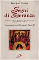 Segni di speranza. Movimenti e nuove realtà nella vita della Chiesa alla vigilia del giubileo. Segni di speranza. Movimenti e nuove realtà nella vita della Chiesa alla vigilia del giubileo.