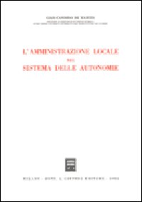 L'amministrazione locale nel sistema delle autonomie L'amministrazione locale nel sistema delle autonomie