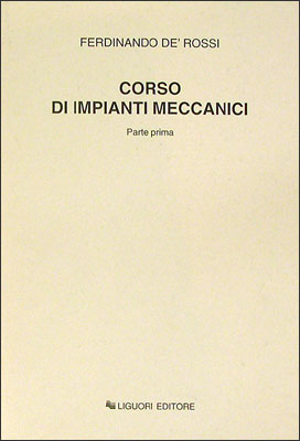 Corso di impianti meccanici. Vol. 1 Corso di impianti meccanici. Vol. 1