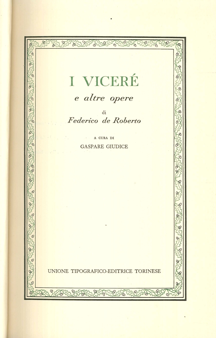 I Viceré e Altre Opere di Federico De Roberto I Viceré e Altre Opere di Federico De Roberto