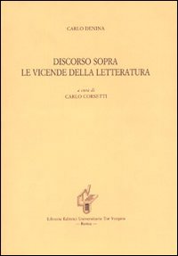 Discorso sopra le vicende della letteratura Discorso sopra le vicende della letteratura