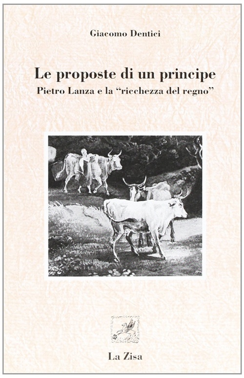 Le proposte di un principe. Pietro Lanza e Le proposte di un principe. Pietro Lanza e