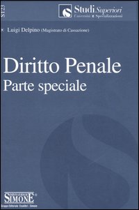 Diritto penale. Parte speciale Diritto penale. Parte speciale