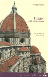 Firenze. Guida all'architettura