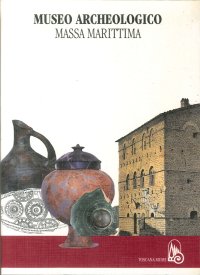 Museo archeologico. Massa Marittima