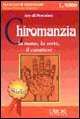 Chiromanzia. La mano, la sorte, il carattere