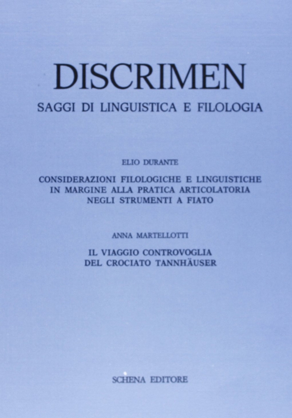 Discrimen. Saggi di linguistica e filologia Discrimen. Saggi di linguistica e filologia