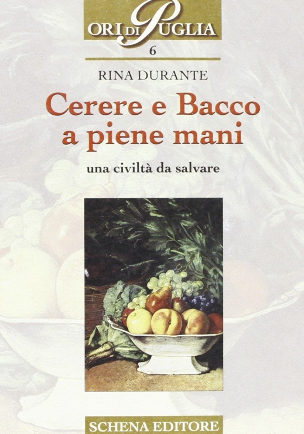 Cerere e Bacco a piene mani. Una civiltà da salvare Cerere e Bacco a piene mani. Una civiltà da salvare