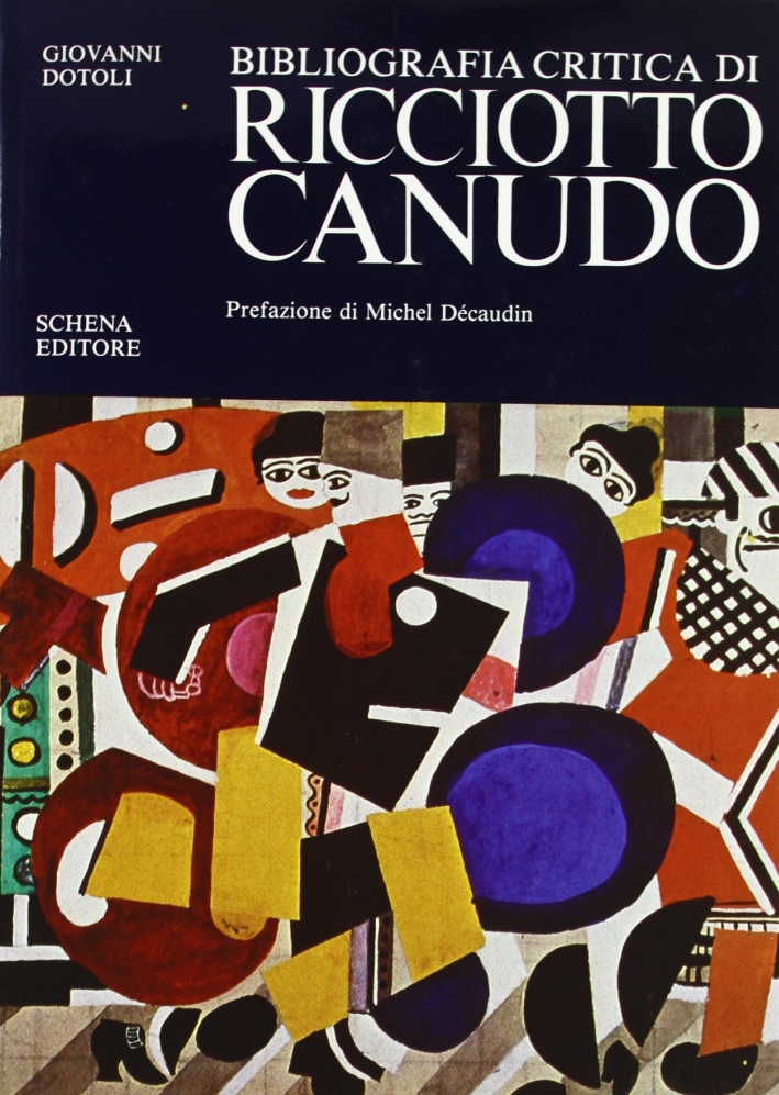 Bibliografia critica di Ricciotto Canudo Bibliografia critica di Ricciotto Canudo