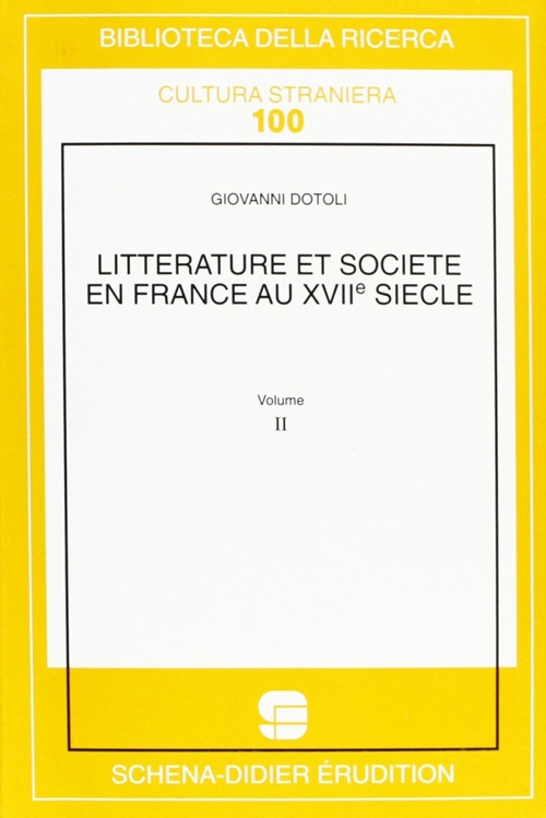 Littérature et société en France au XVIIe siècle. Vol. 2 Littérature et société en France au XVIIe siècle. Vol. 2