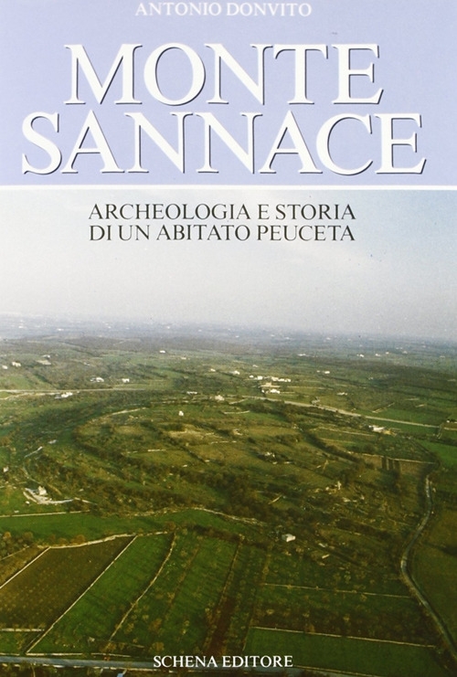 Monte Sannace. Archeologia e storia di un abitato peuceta Monte Sannace. Archeologia e storia di un abitato peuceta