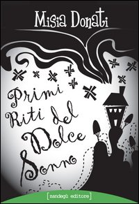 Primi riti del dolce sonno Primi riti del dolce sonno