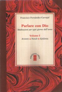 Parlare con Dio. Meditazioni per ogni giorno dell'anno