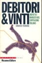 Debitori & vinti. Disfatta e rinascita del capitalismo italiano