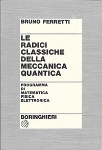 Le radici classiche della meccanica quantica