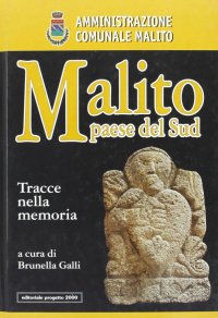 Malito paese del Sud. Tracce nella memoria