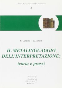 Il metalinguaggio dell'interpretazione: teoria e prassi