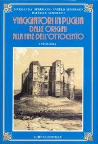 Viaggiatori in Puglia dalle Origini alla Fine dell'Ottocento. Antologia