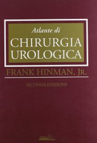 Atlante di chirurgia urologica