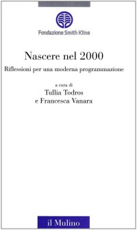 Nascere nel 2000. Riflessioni per una moderna programmazione