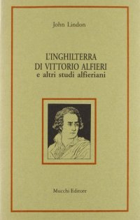 L'Inghilterra di Vittorio Alfieri e altri studi alfieriani