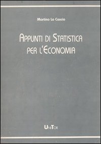 Appunti di statistica. Per studenti di economia e commercio Appunti di statistica. Per studenti di economia e commercio