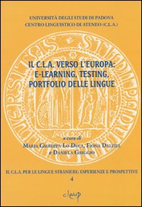 Il CLA verso l'Europa: e-learning, testing, portfolio delle lingue Il CLA verso l'Europa: e-learning, testing, portfolio delle lingue