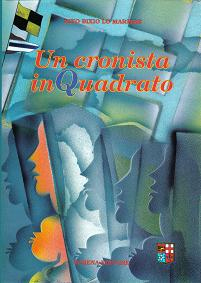 Un cronista in quadrato Un cronista in quadrato