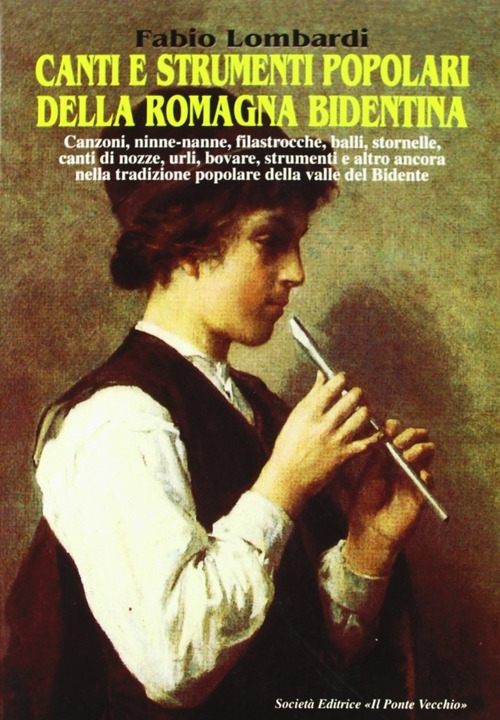 Canti e strumenti popolari della Romagna bidentina Canti e strumenti popolari della Romagna bidentina