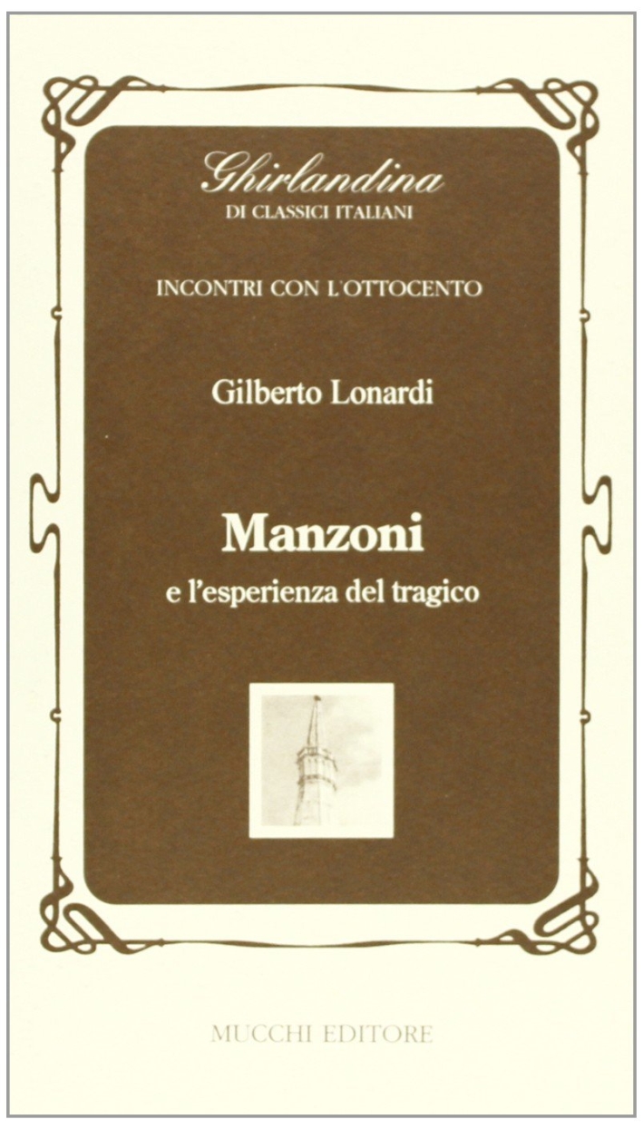 Manzoni e l'esperienza del tragico Manzoni e l'esperienza del tragico