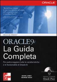 Oracle 9i. La guida completa. Con CD-ROM Oracle 9i. La guida completa. Con CD-ROM